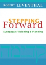 Cover art for Stepping Forward: Synagogue Visioning and Planning