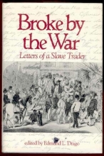 Cover art for Broke by the War: Letters of a Slave Trader