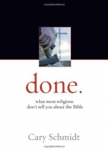 Cover art for Done.: What most religions don't tell you about the Bible