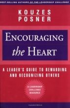 Cover art for Encouraging the Heart: A Leader's Guide to Rewarding and Recognizing Others