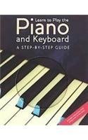 Cover art for Learn to Play the Piano and Keyboard: A Step-by-step-guide