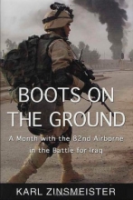 Cover art for Boots on the Ground: A Month with the 82nd Airborne in the Battle for Iraq