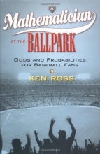 Cover art for A Mathematician at the Ballpark: Odds and Probabilities for Baseball Fans