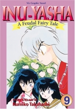Cover art for Inu-Yasha: A Feudal Fairy Tale, Vol. 9