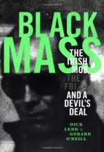 Cover art for Black Mass: The Irish Mob, The FBI and A Devil's Deal