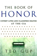 Cover art for The Book of Honor: Covert Lives & Classified Deaths at the CIA