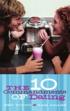 Cover art for The Ten Commandments of Dating: Student Edition
