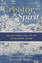 Cover art for Creator Spirit: The Holy Spirit and the Art of Becoming Human