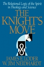 Cover art for The Knight's Move: The Relational Logic of the Spirit in Theology and Science