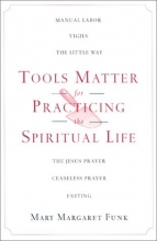 Cover art for Tools Matter for Practicing the Spiritual Life