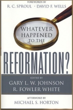 Cover art for Whatever Happened to the Reformation?