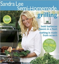 Cover art for Sandra Lee Semi-Homemade Grilling