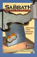 Cover art for The Sabbath Under Crossfire: A Biblical Analysis of Recent Sabbath/Sunday Developments