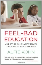 Cover art for Feel-Bad Education: And Other Contrarian Essays on Children and Schooling