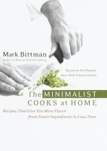 Cover art for The Minimalist Cooks at Home: Recipes That Give You More Flavor from Fewer Ingredients in Less Time