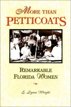 Cover art for More than Petticoats: Remarkable Florida Women (More than Petticoats Series)