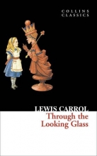 Cover art for Through the Looking Glass (Collins Classics)