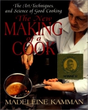 Cover art for The New Making of a Cook: The Art, Techniques, And Science Of Good Cooking