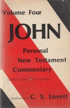 Cover art for Volume Four: John (Personal New Testament Commentary) (Lovett's Lights for Laymen)