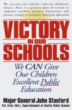 Cover art for Victory in Our Schools: We Can Give Our Children Excellent Public Education