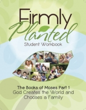 Cover art for God Creates the World and Chooses a Family (Firmly Planted Student Workbook)