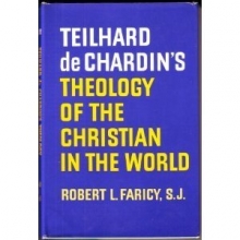 Cover art for Teilhard de Chardin's Theology of the Christian in the World