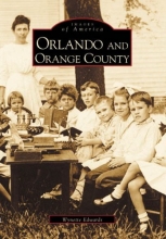 Cover art for Orlando and Orange County (Images of America (Arcadia Publishing))