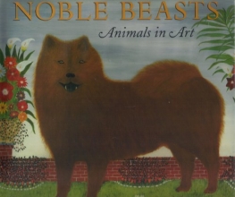 Cover art for Noble Beasts: Animals in Art
