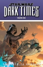 Cover art for Star Wars: Dark Times, Vol. 1: Path to Nowhere
