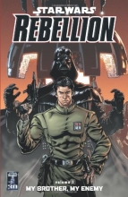 Cover art for My Brother, My Enemy (Star Wars: Rebellion, Vol. 1)