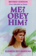Cover art for Me? Obey Him?: The Obedient Wife and God's Way of Happiness and Blessing in the Home