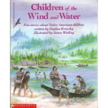 Cover art for Children of the Wind and Water: Five Stories About Native American Children
