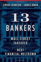 Cover art for 13 Bankers: The Wall Street Takeover and the Next Financial Meltdown
