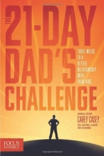 Cover art for The 21-Day Dad's Challenge: Three Weeks to a Better Relationship with Your Kids
