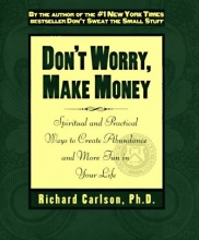 Cover art for Don't Worry, Make Money: Spiritual & Practical Ways to Create Abundance andMore Fun in Your Life