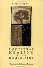 Cover art for Emotional Healing with Homeopathy: Treating the Effects of Trauma