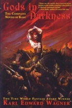 Cover art for Gods in Darkness: The Complete Novels of Kane