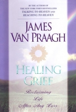 Cover art for Healing Grief : Reclaiming Life After Any Loss