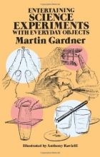 Cover art for Entertaining Science Experiments with Everyday Objects (Dover Children's Science Books)