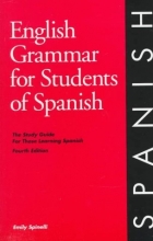 Cover art for English Grammar for Students of Spanish: The Study Guide for Those Learning Spanish (English Grammar Series)