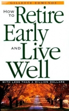 Cover art for How To Retire Early And Live Well With Less Than A Million Dollars