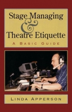 Cover art for Stage Managing and Theatre Etiquette: A Basic Guide