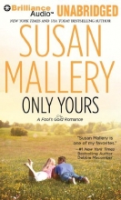 Cover art for Only Yours (Fool's Gold Series)