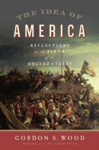 Cover art for The Idea of America: Reflections on the Birth of the United States