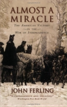 Cover art for Almost A Miracle: The American Victory in the War of Independence