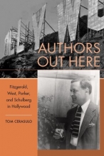 Cover art for Authors Out Here: Fitzgerald, West, Parker, and Schulberg in Hollywood
