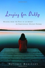Cover art for Longing for Daddy: Healing from the Pain of an Absent or Emotionally Distant Father