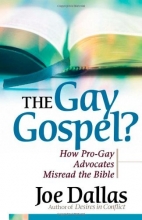 Cover art for The Gay Gospel?: How Pro-Gay Advocates Misread the Bible
