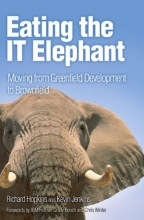 Cover art for Eating the IT Elephant: Moving from Greenfield Development to Brownfield