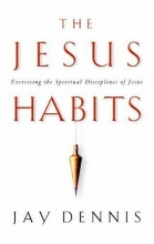 Cover art for The Jesus Habits: Exercising the Spiritual Disciplines of Jesus